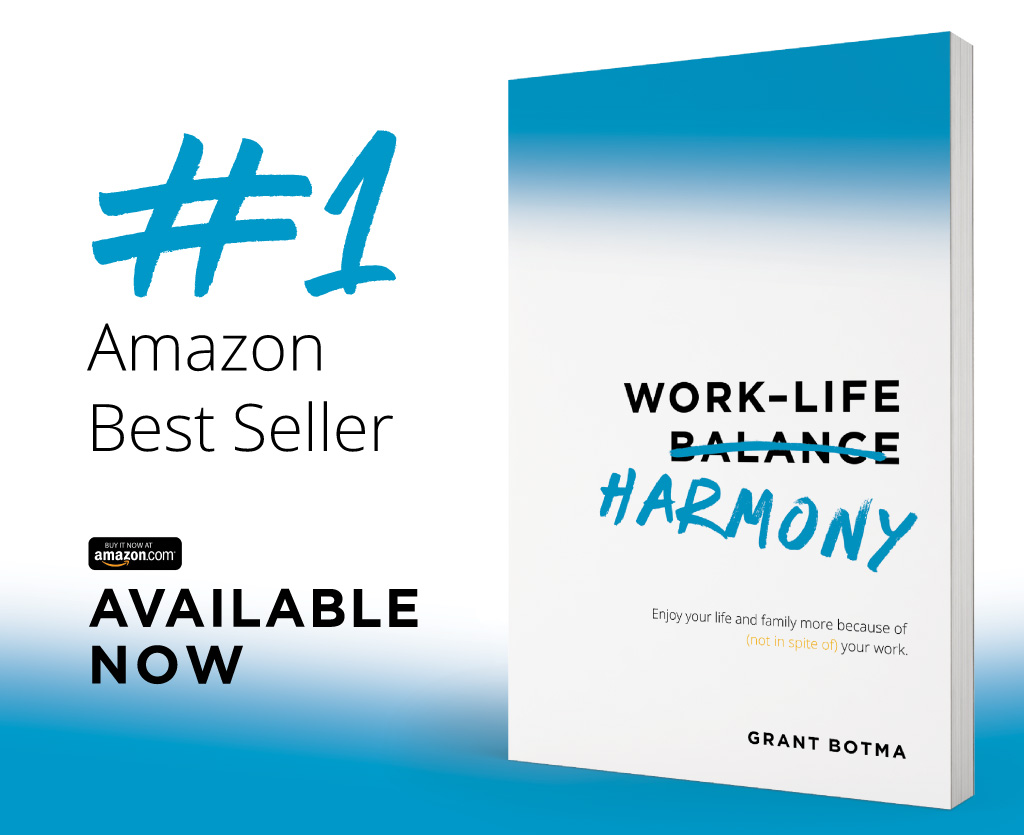 Work-Life Harmony by Grant Botma - #1 Amazon Best Seller